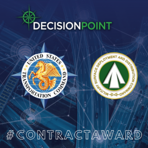 DecisionPoint Contract Award: United States Transportation Command and Military Surface Deployment and Distribution Command
